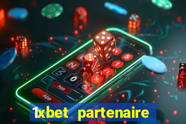 1xbet partenaire apk download